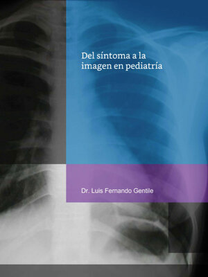 cover image of Del síntoma a la imagen en pediatría
